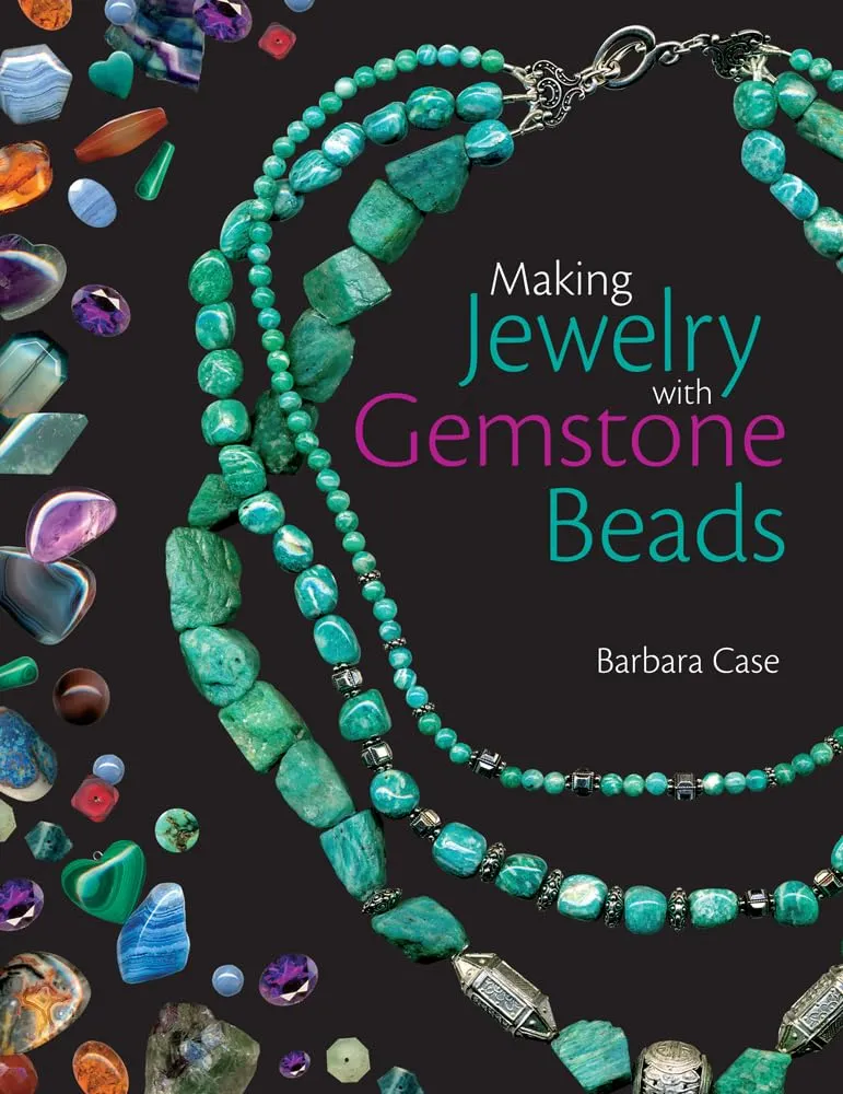 Making Jewelry with Gemstone Beads Paperback  November 2, 2007